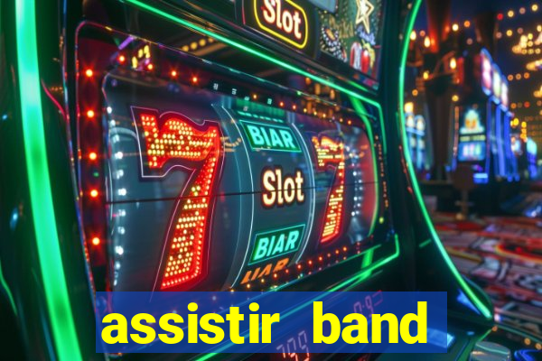 assistir band sports gratis